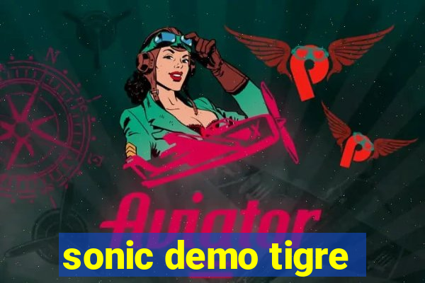 sonic demo tigre